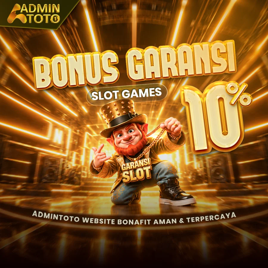 BONUS GARANSI SLOT ADMINTOTO