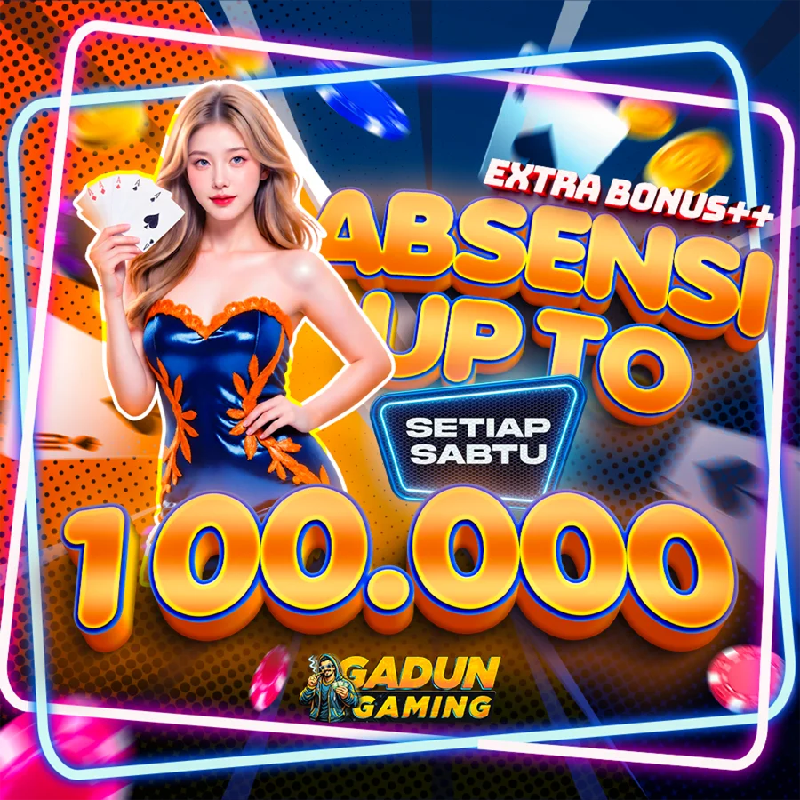 BONUS ABSENSI UP TO 100.000